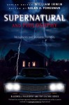 Supernatural and Philosophy: Metaphysics and Monsters... for Idjits (The Blackwell Philosophy and Pop Culture Series) - Galen Foresman, William Irwin