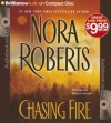 Chasing Fire - Nora Roberts, Rebecca Lowman