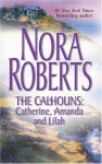 The Calhouns: Catherine, Amanda and Lilah - Nora Roberts