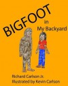 Bigfoot in My Backyard - Richard Carlson Jr, Kevin Carlson