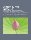 Laur at Du Prix Interalli: Fran OIS Cavanna, Andr Malraux, Michel Houellebecq, Rapha Le Billetdoux, S Bastien Japrisot, Bernard-Henri L Vy - Source Wikipedia