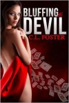 Bluffing the Devil - C.L. Foster