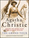 The Grand Tour: Around the World with the Queen of Mystery - Agatha Christie