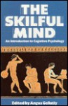 The Skilful Mind: an introduction to cognitive psychology - Angus Gellatly