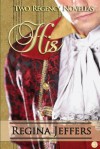 His: Two Regency Romances - Regina Jeffers