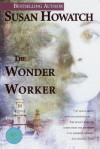 The Wonder Worker - Susan Howatch