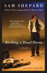 Kicking a Dead Horse (Vintage) - Sam Shepard