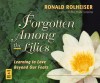 Forgotten Among the Lilies: Learning to Love Beyond Our Fears - Ronald Rolheiser, Jim Luken