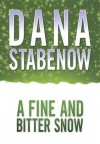 A Fine And Bitter Snow (Kate Shugak, #12) - Dana Stabenow