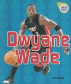 Dwyane Wade (Amazing Athletes) - Jeff Savage