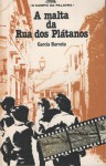 A Malta da Rua dos Plátanos - António Garcia Barreto