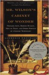 Mr. Wilson's Cabinet Of Wonder: Pronged Ants, Horned Humans, Mice on Toast, and Other Marvels of Jurassic Technology - Lawrence Weschler