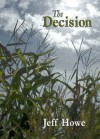 The Decision - Jeff Howe