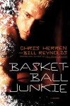 Basketball Junkie: A Memoir - Chris Herren, Bill Reynolds