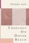 Theology on Dover Beach - Nicholas Lash