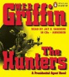 The Hunters (Presidential Agent, #3) - W.E.B. Griffin