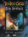 Voodoo Child: La leyenda de Jimi Hendrix - Martin I. Green, Bill Sienkiewicz