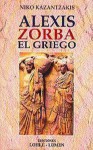 Alexis Zorba El Griego (Spanish Edition) - Nikos Kazantzakis