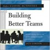 Pfeiffer's Classic Activities for Building Better Teams (Loose-Leaf) - Jack Gordon