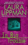 In Big Trouble - Laura Lippman