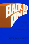 Back to One: A Practical Guide for Psychotherapists - Sheldon B. Kopp