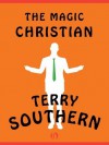 The Magic Christian - Terry Southern