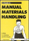 A Guide to Manual Materials Handling - Anil Mital, Andrew S. Nicholson, M.M. Ayoub