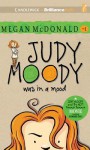 Judy Moody Was in a Mood - Megan McDonald, Barbara Rosenblat