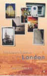 The Literary Guide to London - Ed Glinert