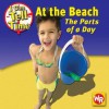 At the Beach: The Parts of a Day - Alice Proctor