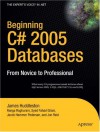 Beginning C# 2005 Databases: From Novice to Professional - James Huddleston, Syed Fahad Gilani, Ranga Raghuram