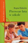 Pierwsze lata w szkole - Bogna Białecka