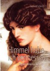 Himmel Habe Ich Vermessen - Gerhard Schnell