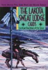 The Lakota Sweat Lodge Cards: Spiritual Teachings of the Sioux - Lame Deer, Helene Sarkis, Chief Archie Lame Deer