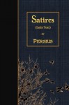 Satires: Latin Text (Latin Edition) - Persius
