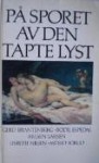 På sporet av den tapte lyst - Gerd Brantenberg, Bodil Espedal, Relsen Larsen, Lisbeth Nilsen, Astrid Torud