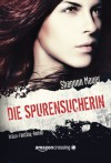 Die Spurensucherin - Shannon Mayer, Kerstin Fricke