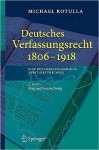 Deutsches Verfassungsrecht 1806 - 1918: Eine Dokumentensammlung Nebst Einfuhrungen, 3. Band: Berg Und Braunschweig - Michael Kotulla