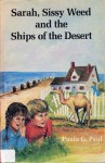 Sarah, Sissy Weed, & the Ships of the Desert - Paula Paul