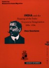 India And The Shaping Of The Indo Guyanese Imagination, 1890s 1920s - Clem Seecharan