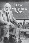 How Historians Work: Retelling the Past-From the Civil War to the Wider World - John C. Waugh, John C. Waugh, Drake Bush, Hallock Lee Judith