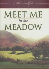 Meet Me in the Meadow - Roy Lessin