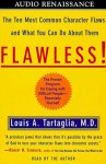 Flawless!: The Top 10 Most Common Character Flaws and What You Can Do about Them - Louis A. Tartaglia