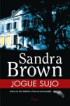 Jogue Sujo - Sandra Brown