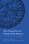 New Perspectives on Native North America: Cultures, Histories, and Representations - Sergei A. Kan, Pauline Turner Strong, Pauline T. Strong