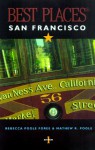 Best Places San Francisco - Rebecca Poole Foree, Matthew R. Poole