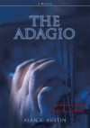 THE ADAGIO: A Mystery - Alan Austin