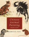 Chinese Animal Painting Made Easy - Rebecca Yue