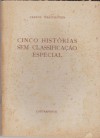 Cinco Histórias sem Classificação Especial - Carlos Wallenstein