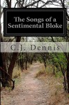 The Songs of a Sentimental Bloke - C.J. Dennis
